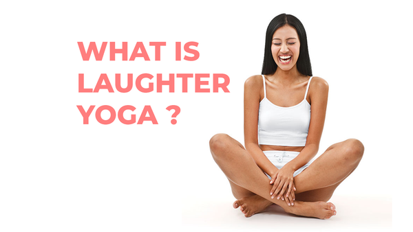 What is laughter yoga? 3 basic yoga positions to try out!